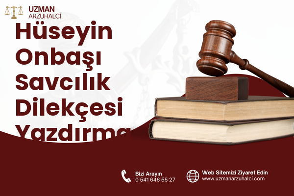 Hüseyin Onbaşı Savcılık Dilekçesi Yazdırma - Bahşılı