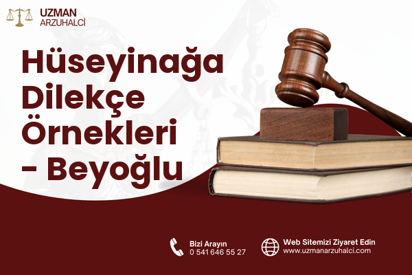 Hüseyinağa Dilekçe Örnekleri - Beyoğlu