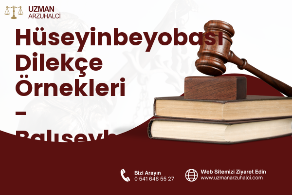 Hüseyinbeyobası Dilekçe Örnekleri - Balışeyh