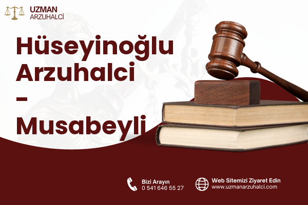 Hüseyinoğlu Arzuhalci - Musabeyli