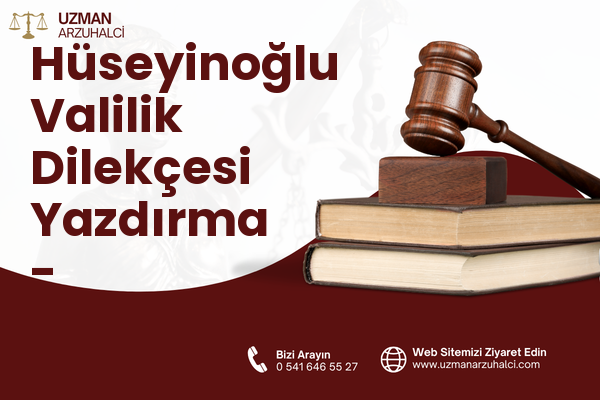 Hüseyinoğlu Valilik Dilekçesi Yazdırma - Musabeyli