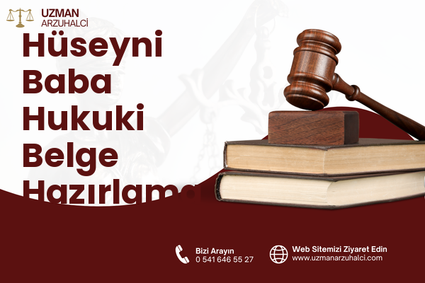 Hüseyni Baba Hukuki Belge Hazırlama - Gördes