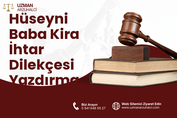 Hüseyni Baba Kira İhtar Dilekçesi Yazdırma - Gördes