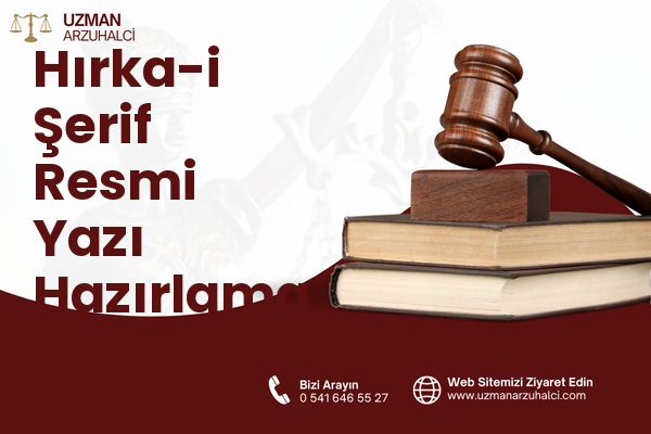 Hırka-i Şerif Resmi Yazı Hazırlama - Fatih