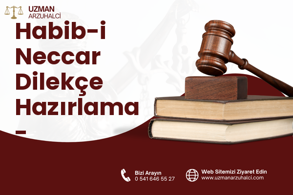 Habib-i Neccar Dilekçe Hazırlama - Antakya