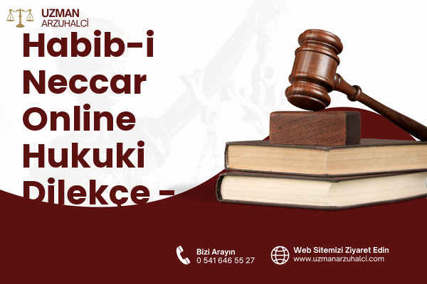 Habib-i Neccar Online Hukuki Dilekçe - Antakya