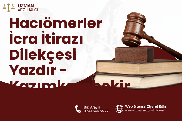 Hacıömerler İcra İtirazı Dilekçesi Yazdır - Kazımkarabekir