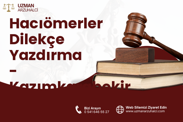 Hacıömerler Dilekçe Yazdırma - Kazımkarabekir