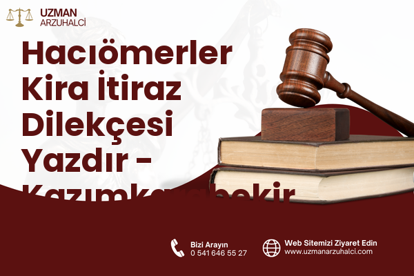 Hacıömerler Kira İtiraz Dilekçesi Yazdır - Kazımkarabekir