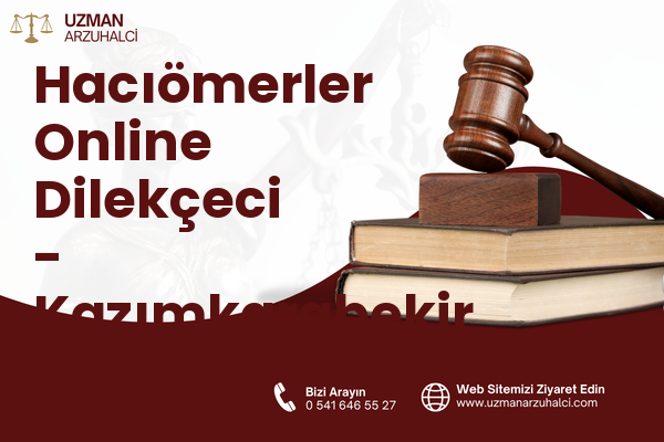 Hacıömerler Online Dilekçeci - Kazımkarabekir
