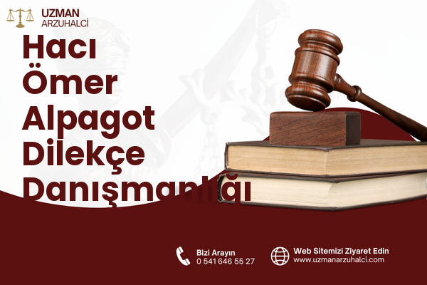 Hacı Ömer Alpagot Dilekçe Danışmanlığı - Antakya