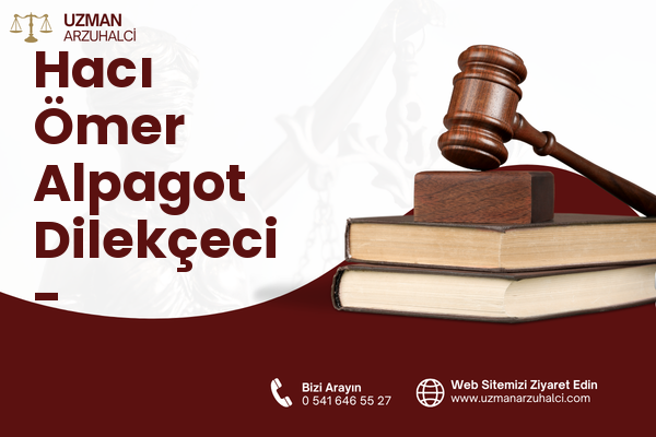 Hacı Ömer Alpagot Dilekçeci - Antakya