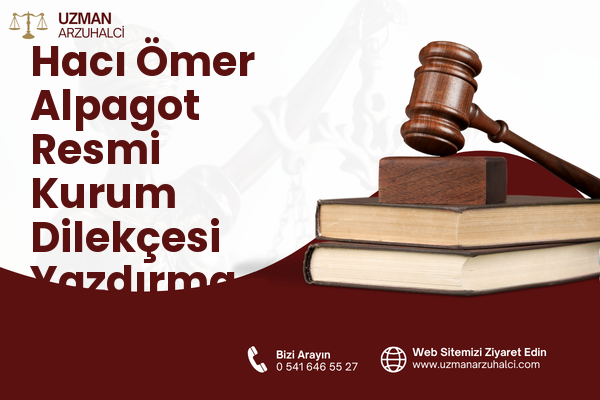 Hacı Ömer Alpagot Resmi Kurum Dilekçesi Yazdırma - Antakya
