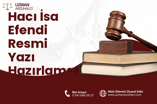 Hacı İsa Efendi Resmi Yazı Hazırlama - Meram