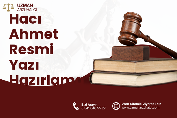 Hacı Ahmet Resmi Yazı Hazırlama - Haliliye
