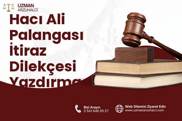 Hacı Ali Palangası İtiraz Dilekçesi Yazdırma - Merkez