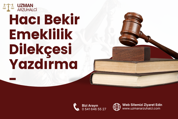 Hacı Bekir Emeklilik Dilekçesi Yazdırma - Kurşunlu