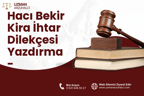 Hacı Bekir Kira İhtar Dilekçesi Yazdırma - Kurşunlu