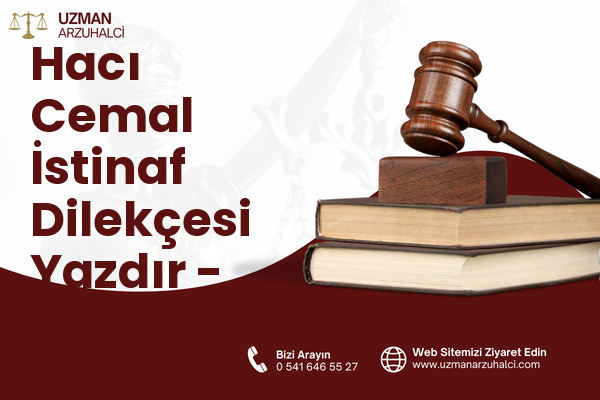 Hacı Cemal İstinaf Dilekçesi Yazdır - Kurşunlu