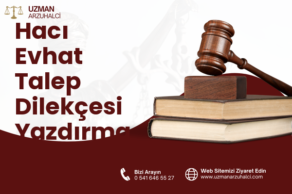 Hacı Evhat Talep Dilekçesi Yazdırma - Malkara