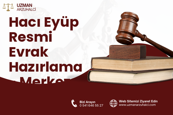 Hacı Eyüp Resmi Evrak Hazırlama - Merkez