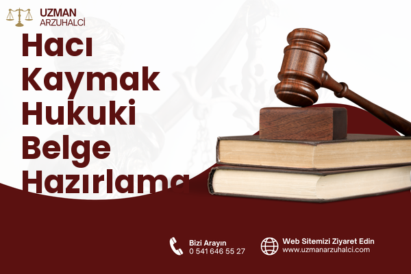 Hacı Kaymak Hukuki Belge Hazırlama - Selçuklu