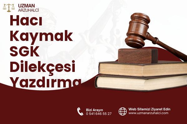 Hacı Kaymak SGK Dilekçesi Yazdırma - Selçuklu