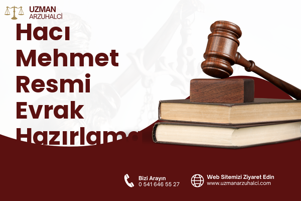 Hacı Mehmet Resmi Evrak Hazırlama - Merkez