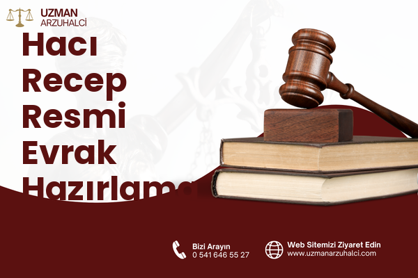 Hacı Recep Resmi Evrak Hazırlama - Ayaş