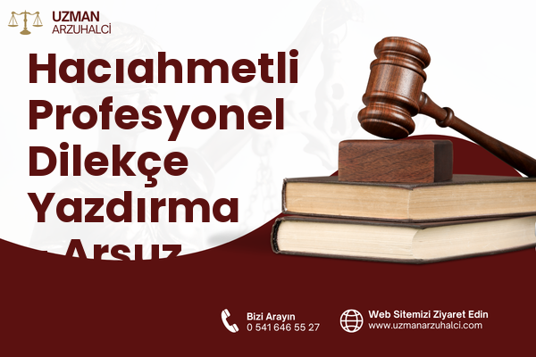 Hacıahmetli Profesyonel Dilekçe Yazdırma - Arsuz