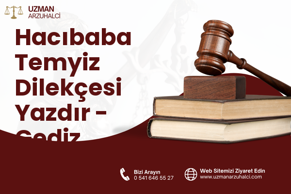 Hacıbaba Temyiz Dilekçesi Yazdır - Gediz