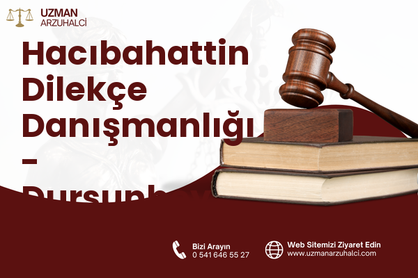 Hacıbahattin Dilekçe Danışmanlığı - Dursunbey