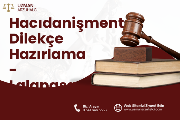 Hacıdanişment Dilekçe Hazırlama - Lalapaşa