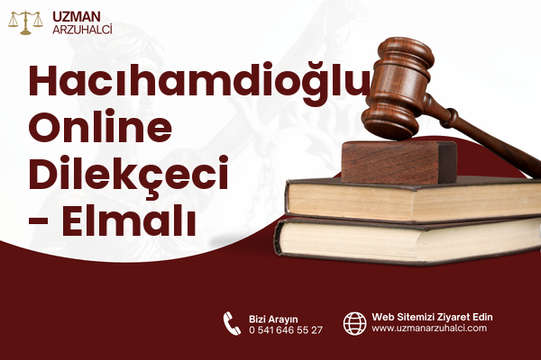 Hacıhamdioğlu Online Dilekçeci - Elmalı