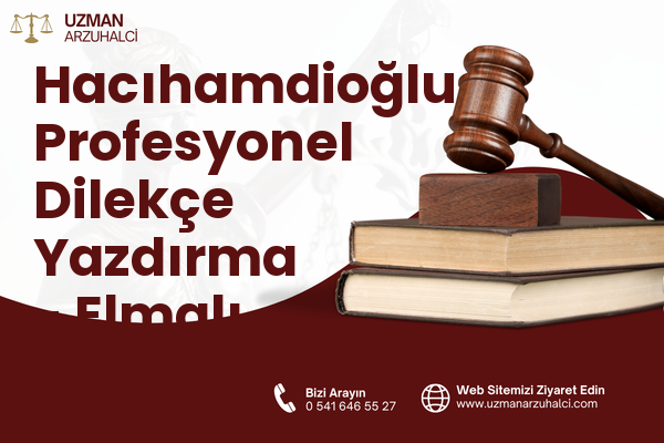 Hacıhamdioğlu Profesyonel Dilekçe Yazdırma - Elmalı