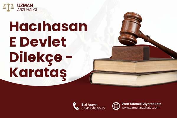 Hacıhasan E Devlet Dilekçe - Karataş