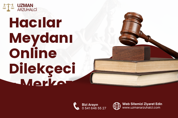Hacılar Meydanı Online Dilekçeci - Merkez