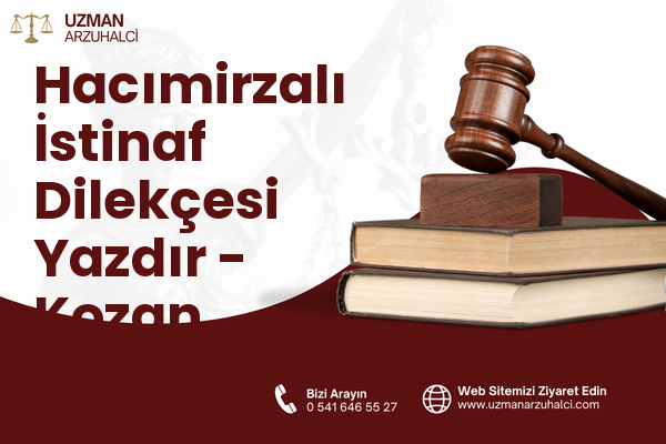 Hacımirzalı İstinaf Dilekçesi Yazdır - Kozan