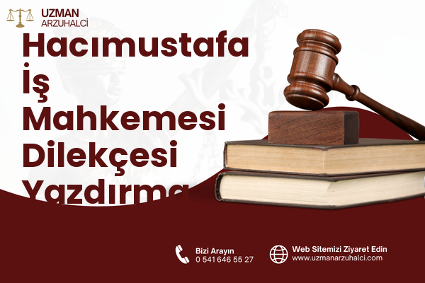 Hacımustafa İş Mahkemesi Dilekçesi Yazdırma - Baskil
