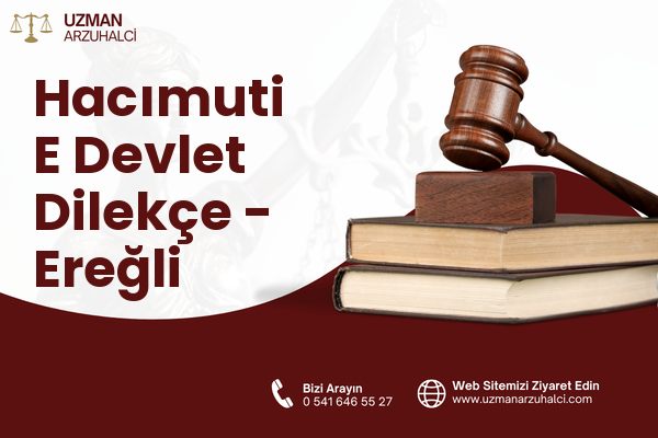 Hacımuti E Devlet Dilekçe - Ereğli