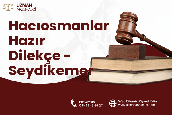 Hacıosmanlar Hazır Dilekçe - Seydikemer
