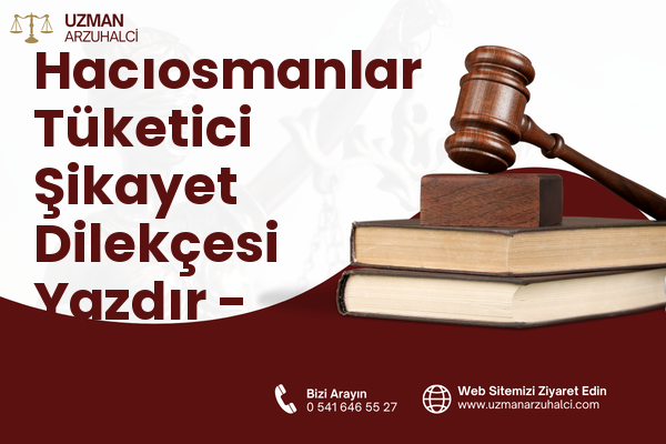 Hacıosmanlar Tüketici Şikayet Dilekçesi Yazdır - Seydikemer