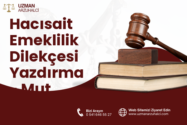 Hacısait Emeklilik Dilekçesi Yazdırma - Mut