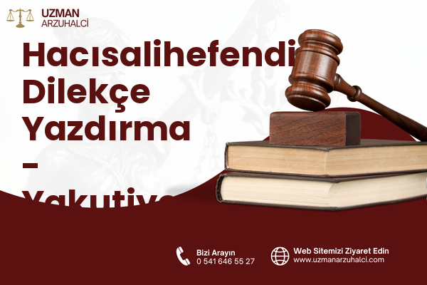 Hacısalihefendi Dilekçe Yazdırma - Yakutiye