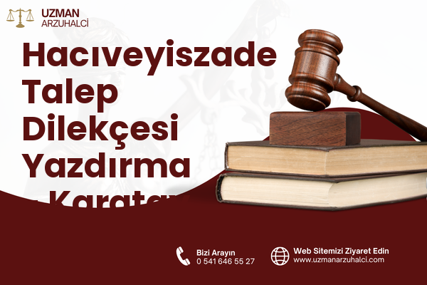 Hacıveyiszade Talep Dilekçesi Yazdırma - Karatay