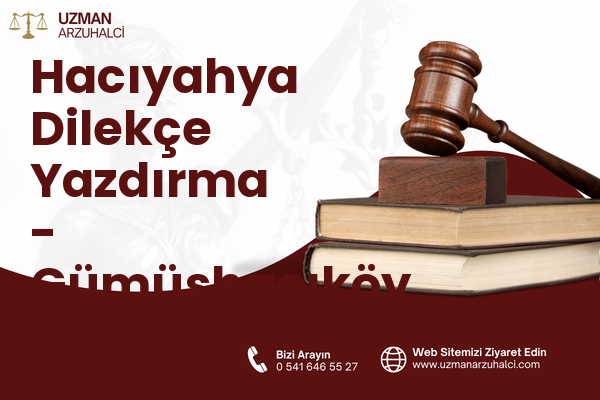Hacıyahya Dilekçe Yazdırma - Gümüşhacıköy