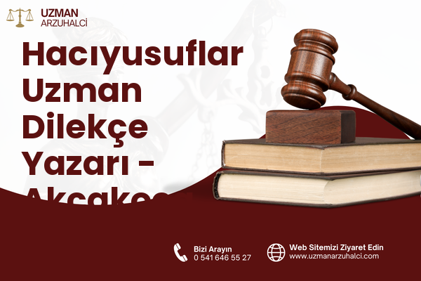 Hacıyusuflar Uzman Dilekçe Yazarı - Akçakoca