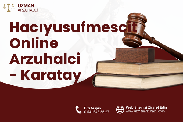 Hacıyusufmescit Online Arzuhalci - Karatay