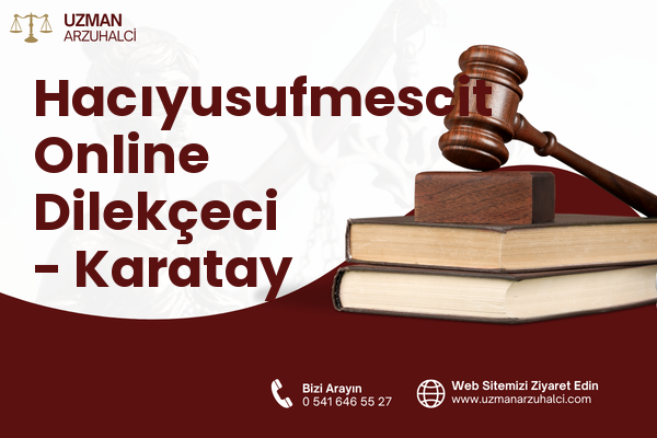 Hacıyusufmescit Online Dilekçeci - Karatay