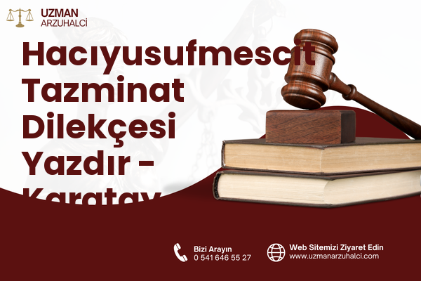 Hacıyusufmescit Tazminat Dilekçesi Yazdır - Karatay